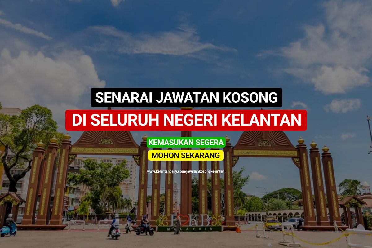 senarai jawatan kosong terkini di kelantan sektor awam dan swasta
