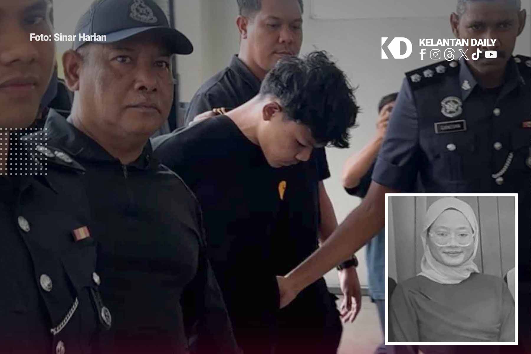 Kes Tikam 61 Kali Penuntut Kolej Didakwa Bunuh Pelajar KPTM Nurfisya Di Ketereh