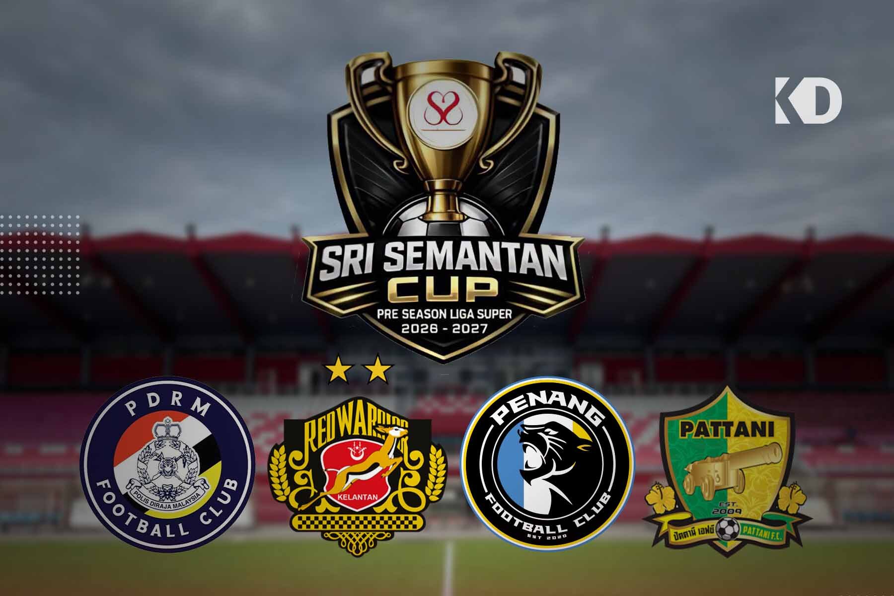 Empat Pasukan Bakal Berentap Dalam Kejohanan Pra Musim Di Kota Bharu